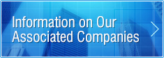 Information on Our Associated Companies